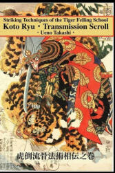 Koto Ryu: Striking Techniques of the Tiger Felling School (ISBN: 9781950959235)