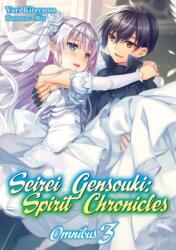 Seirei Gensouki: Spirit Chronicles: Omnibus 3 (ISBN: 9781718328822)