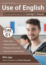 Use of English: Ten more practice tests for the Cambridge C1 Advanced (ISBN: 9781916129771)