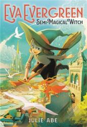 Eva Evergreen, Semi-Magical Witch (ISBN: 9780316493895)