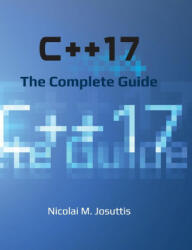 C++17 - The Complete Guide - Josuttis Nicolai M. Josuttis (ISBN: 9783967309171)