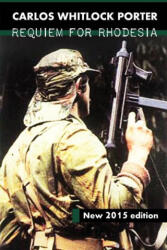 Requiem for Rhodesia - Carlos Whitlock Porter (ISBN: 9781648586668)
