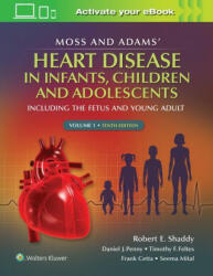 Moss & Adams' Heart Disease in infants, Children, and Adolescents - Shaddy, Penny, Feltes & Cetta (ISBN: 9781975116606)