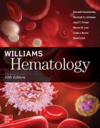 Williams Hematology - Marshall A. Lichtman, Josef T. Prchal (ISBN: 9781260464122)