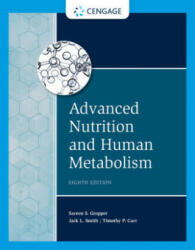 Advanced Nutrition and Human Metabolism - Sareen Gropper (ISBN: 9780357449813)