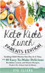 Keto Kids Lunch Parents Edition - Eva Iliana (ISBN: 9781989805046)