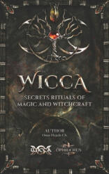 WICCA Secrets Rituals of Magic and Witchcraft - Omar Hejeile (ISBN: 9789588391472)