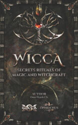 WICCA Secrets Rituals of Magic and Witchcraft - Omar Hejeile (ISBN: 9789588391472)