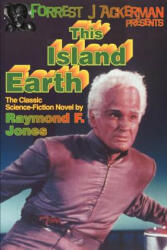 Forrest J. Ackerman Presents This Island Earth - Raymond F. Jones (2012)