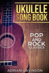Ukulele Song Book: Pop and Rock Classics (ISBN: 9781692330965)