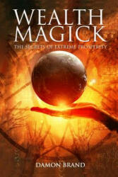 Wealth Magick - Damon Brand (ISBN: 9781503050013)