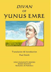 Divan of Yunus Emre - YUNUS EMRE, Paul Smith (ISBN: 9781986449564)