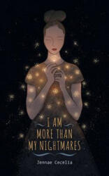 I Am More Than My Nightmares - Jennae Cecelia (ISBN: 9781986217194)