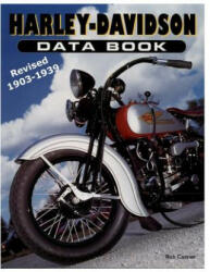 Harley-Davidson Data Book Revised 1903-1939 - Rick Conner (ISBN: 9781530641901)