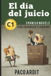 Spanish Novels: El día del juicio (ISBN: 9781519078353)
