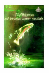 UFO phenomena and perpetual motion machines - Richard Zele, Carl Masthay, Zoltan Bota (ISBN: 9781518699016)