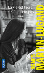 La vie est facile, ne t'inqui? te pas - Agnes Martin-Lugand (ISBN: 9782266300896)