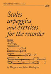 Scales, arpeggios and exercises for the recorder - Margaret Donington, Robert Donington (ISBN: 9781912271474)