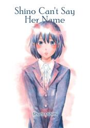 Shino Can't Say Her Name (ISBN: 9781634429689)