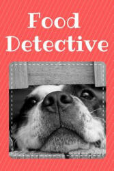 Food Detective - Snarky Doggie (ISBN: 9781799227519)