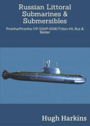 Russian Littoral Submarines & Submersibles - Hugh Harkins (ISBN: 9781903630839)