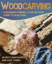 Woodcarving - Jose Teixido, Jacinto Santamera (ISBN: 9781510740419)