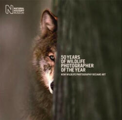 50 Years of Wildlife Photographer of the Year - Rosamund Kidman Cox (ISBN: 9780565094782)
