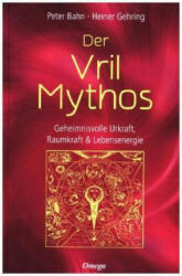 Der Vril-Mythos - Peter Bahn, Heiner Gehring (ISBN: 9783898456029)
