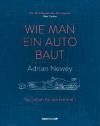 Wie man ein Auto baut - Adrian Newey (ISBN: 9783710500312)