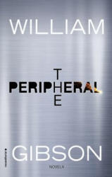 The Peripheral - William Gibson (ISBN: 9788416867493)