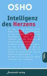 Intelligenz des Herzens - Osho, Osho (ISBN: 9783942502917)