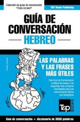 Gua de Conversacin Espaol-Hebreo y vocabulario temtico de 3000 palabras (ISBN: 9781787169913)