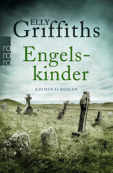 Engelskinder - Elly Griffiths, Tanja Handels (ISBN: 9783499271625)