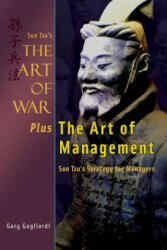 Sun Tzu's The Art of War Plus The Art of Management: Sun Tzu's Strategy for Managers - Gary Gagliardi, Sun Tzu (ISBN: 9781929194483)