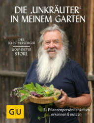 Selbstversorger: Die "Unkräuter" in meinem Garten - Wolf-Dieter Storl (ISBN: 9783833863493)
