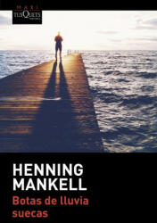Botas de lluvia suecas - Henning Mankell (ISBN: 9788490664421)