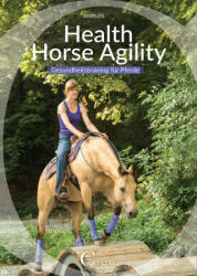 Health Horse Agility - Renate Ettl (ISBN: 9783958470194)