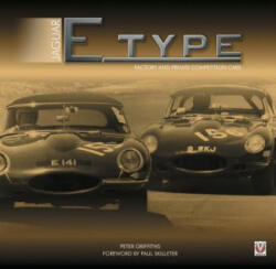 Jaguar E-type Factory and Private Competition Cars - Peter Griffiths (ISBN: 9781787111868)