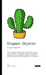 Elegant Objects - Yegor Bugayenko (ISBN: 9781534908307)
