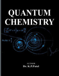 Quantum Chemistry - Dr K P Patel (ISBN: 9781512237719)
