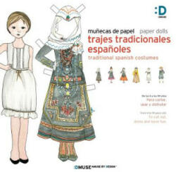 Munecas de papel - Paper dolls: Trajes Tradicionales Espanoles - Tradicional Spanish Costumes - Dmuse (ISBN: 9781500841584)