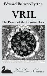 Vril: The Power of the Coming Race - Edward Bulwer-Lytton (ISBN: 9781469915821)