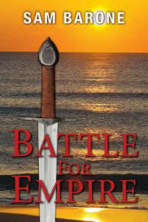 Battle For Empire - Sam Barone (ISBN: 9780985162627)