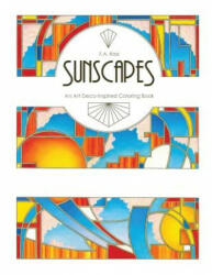 Sunscapes: An Art Deco-Inspired Coloring Book - Frances A Ross (ISBN: 9780692815786)