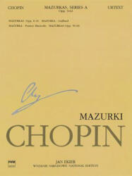 Mazurkas: Chopin National Edition 4a, Vol. IV - Frederic Chopin, Jan Ekier (ISBN: 9781480390799)