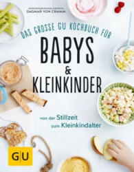 Das große GU Kochbuch für Babys & Kleinkinder - Dagmar von Cramm (ISBN: 9783833862618)