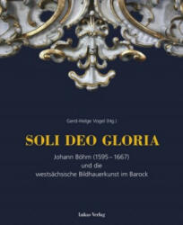 SOLI DEO GLORIA - Gerd-Helge Vogel (ISBN: 9783867322683)