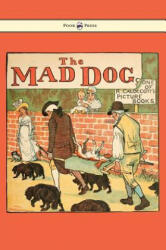 Elegy on the Death of a Mad Dog - Illustrated by Randolph Caldecott - Randolph Caldecott, Randolph Caldecott (ISBN: 9781473334878)