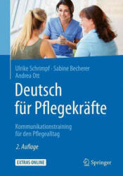 Deutsch fur Pflegekrafte - Ulrike Schrimpf, Sabine Becherer, Andrea Ott (ISBN: 9783662529669)