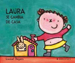 Laura se cambia de casa - Liesbet Slegers, Liesbet Slegers, P. Rozarena (ISBN: 9788426359438)